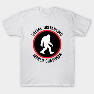 Bigfoot - Social Distancing World Champion T-Shirt